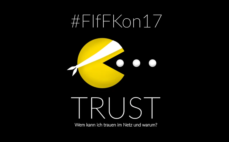 Ein gelber Pacman mit Verbundenen Auge auf schwarzem frisst weiße Kreise. Darunter der Schriftzug Trust - Wem kann ich trauen im Netz und warum?